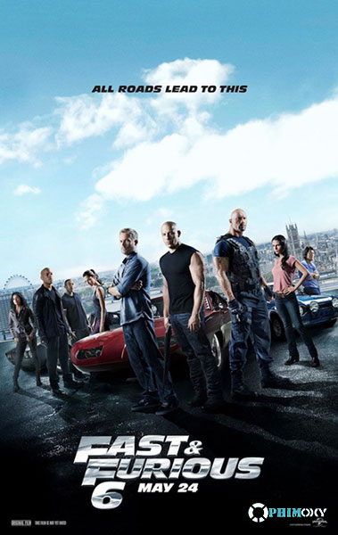 Quá Nhanh Quá Nguy Hiểm 6 (Fast & Furious 6) 2013 poster